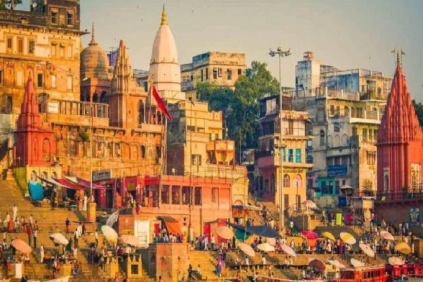 काशी ने अंतरराष्ट्रीय पर्यटन मानचित्र पर अपनी सशक्त उपस्थिति दर्ज कराई