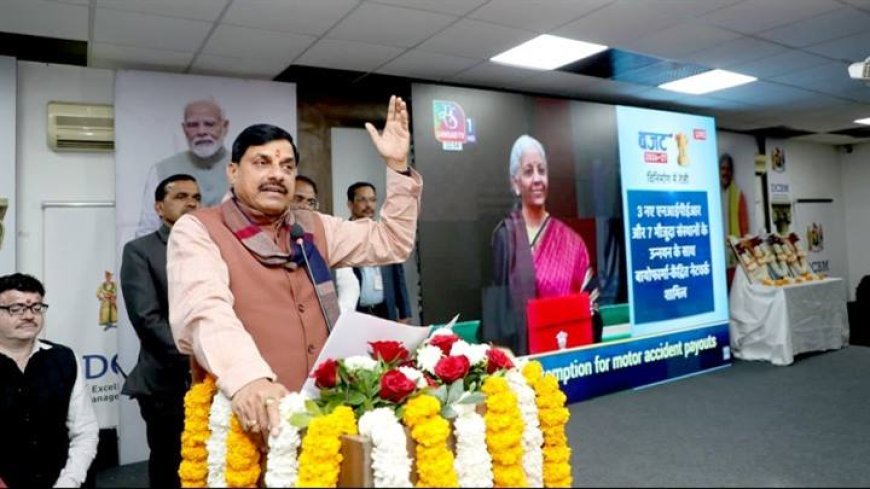 प्रधानमंत्री श्री मोदी और केन्द्रीय वित्त मंत्री का विकसित भारत@2047 के लक्ष्य प्राप्ति की दिशा में प्रभावी कदम है केन्द्रीय बजट : मुख्यमंत्री डॉ. यादव